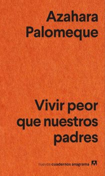 Vivir peor que nuestros padres, Azahara Palomeque