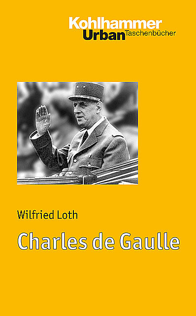 Charles de Gaulle, Wilfried Loth