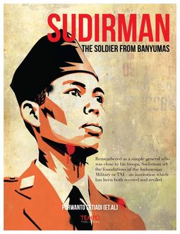 Sudirman, The Soldier from Banyumas, Purwanto Setiadi