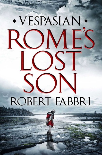 Rome's Lost Son, Robert Fabbri
