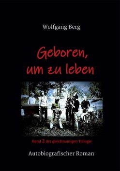 Geboren, um zu leben, Wolfgang von Berg