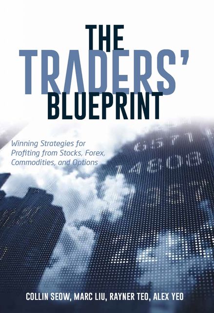 The Traders’ Blueprint, Alex Yeo, Collin Seow, Marc Liu, Rayner Teo