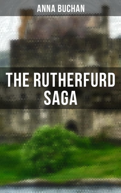 The Rutherfurd Saga, Anna Buchan