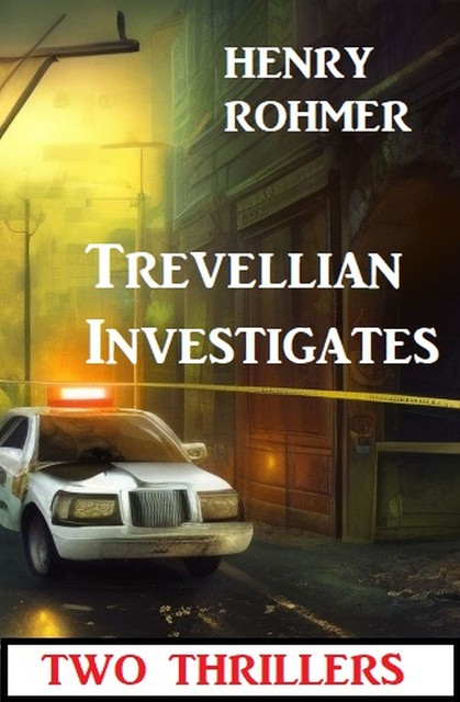 Trevellian Investigates: Two Thrillers, Henry Rohmer