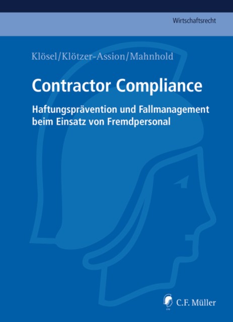 Contractor Compliance, Antje Klötzer-Assion, Christoph LL.M. Frieling, Daniel Klösel, René Matz, Sandra Trapp, Sebastian LL.M. Reinsch, Thilo Mahnhold