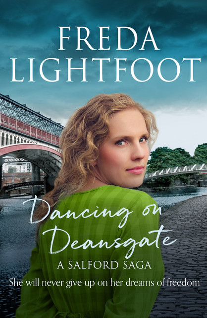 Dancing on Deansgate, Freda Lightfoot