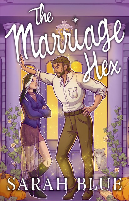 The Marriage Hex (Celestial Witches), Sarah Blue