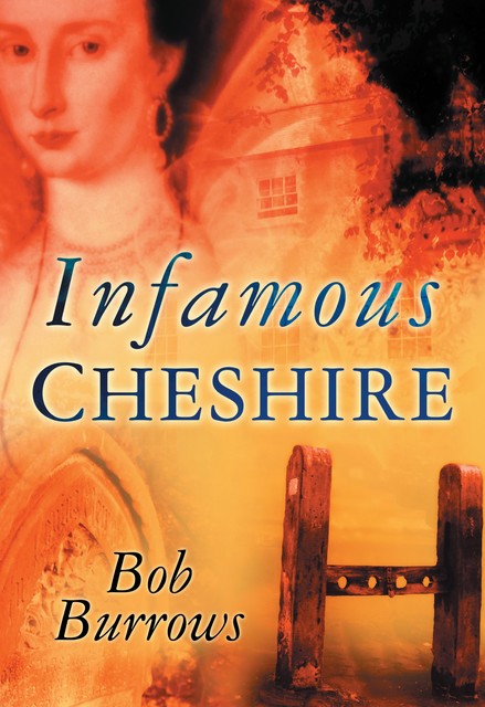 Infamous Cheshire, Bob Burrows