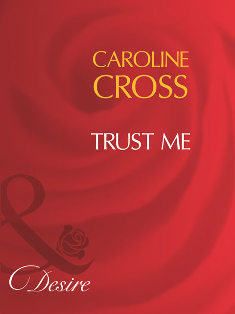 Trust Me, Caroline Cross