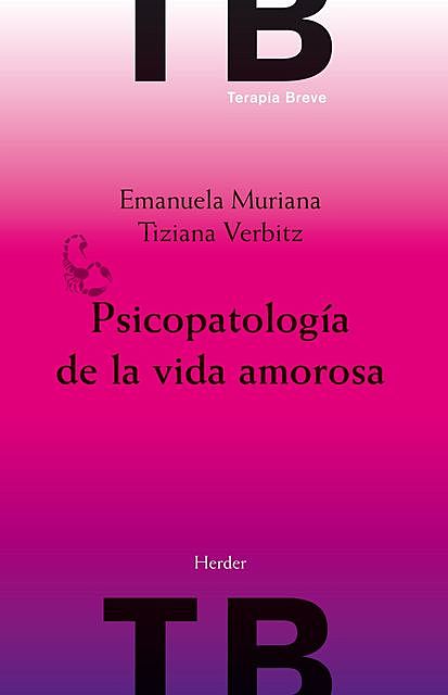 Psicopatología de la vida amorosa, Emmanuela Muriana, Tiziana Verbitz