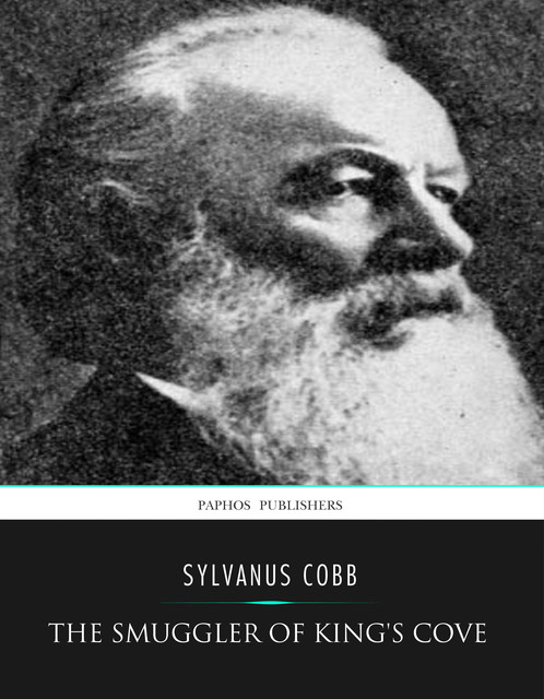 The Smuggler of King's Cove, Sylvanus Cobb