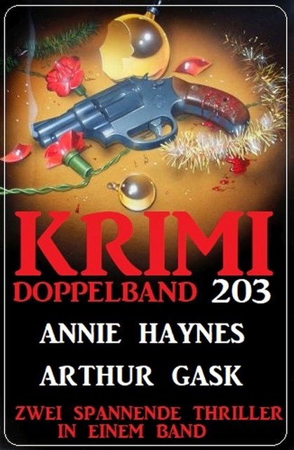 Krimi Doppelband 203, Annie Haynes, Arthur Gask