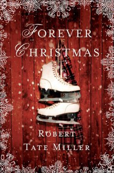 Forever Christmas, Robert Miller