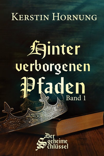 Hinter verborgenen Pfaden, Kerstin Hornung