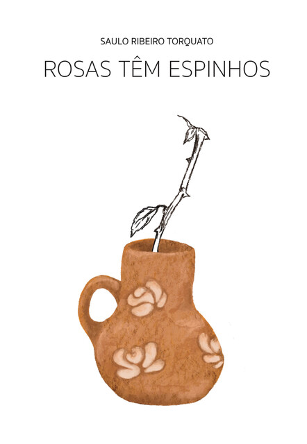 Rosas têm espinhos, Saulo Ribeiro Torquato
