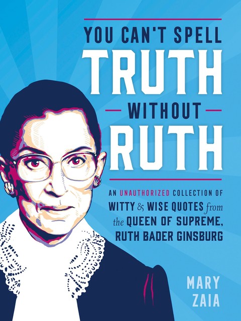 You Can't Spell Truth Without Ruth, Mary Zaia