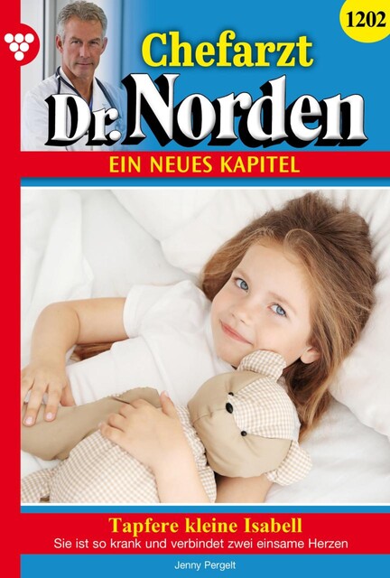 Chefarzt Dr. Norden 1202 – Arztroman, Helen Perkins