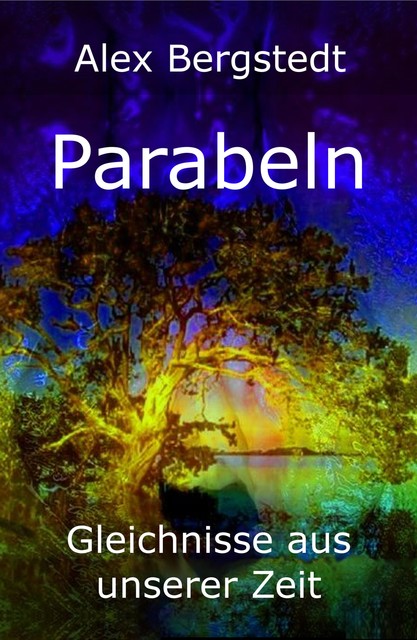 Parabeln, Alex Bergstedt