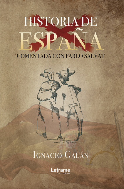 Historia de España comentada con Pablo Salvat, Ignacio Galán
