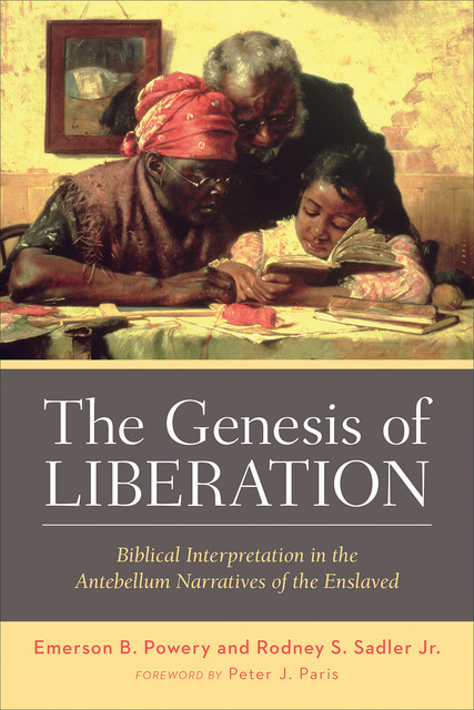 The Genesis of Liberation, Emerson B. Powery, Rodney S. Sadler Jr.