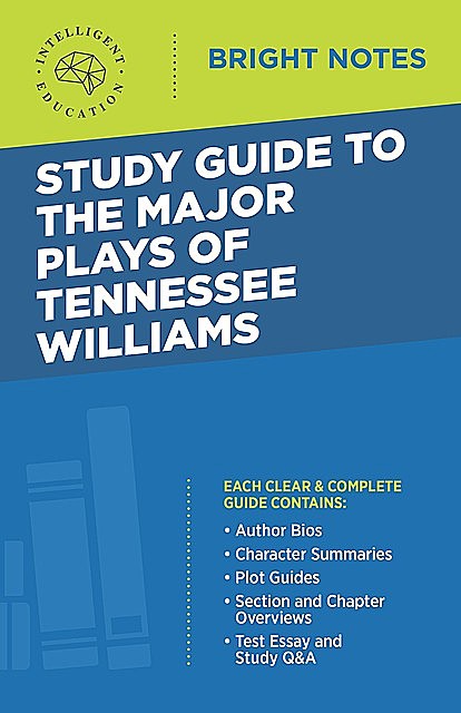 Study Guide to the Major Plays of Tennessee Williams, Intelligent Education