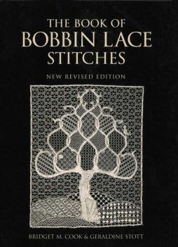 The Book of Bobbin Lace Stitches, Bridget Cook, Geraldine Stott