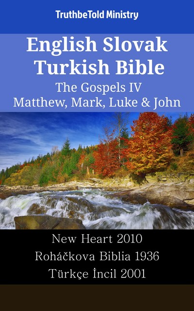 English Slovak Turkish Bible – The Gospels IV – Matthew, Mark, Luke & John, Joern Andre Halseth