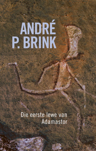 Eerste lewe van Adamastor, Andre Brink