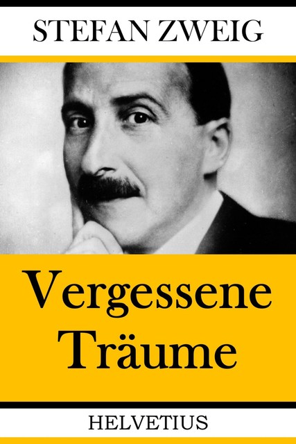 Vergessene Träume, Stefan Zweig