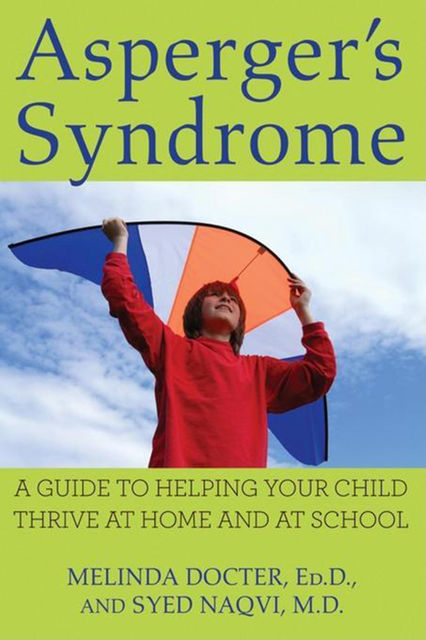 Asperger's Syndrome, Ed.D., Melinda Docter, Syed Naqvi