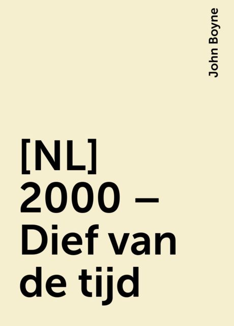 [NL] 2000 – Dief van de tijd, John Boyne