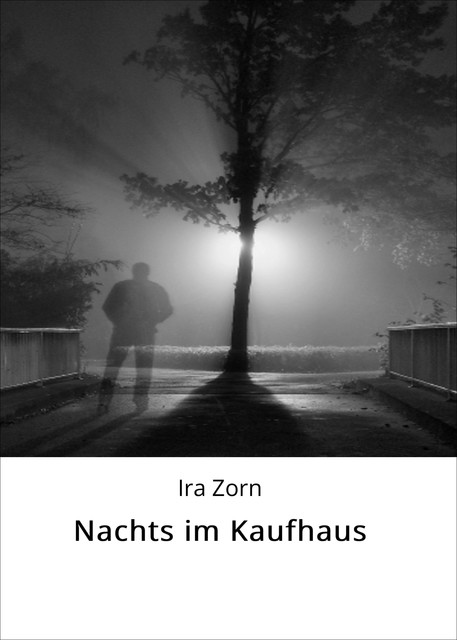 Nachts im Kaufhaus, Ira Zorn