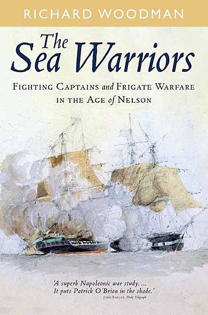 The Sea Warriors, Richard Woodman