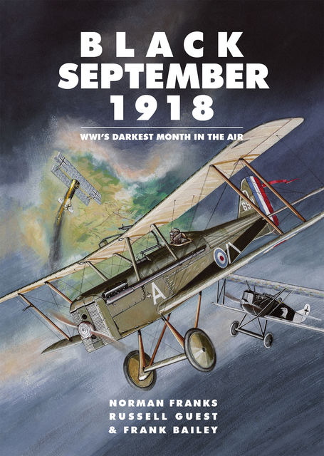 Black September 1918, Norman Franks, Frank Bailey, Russell Guest