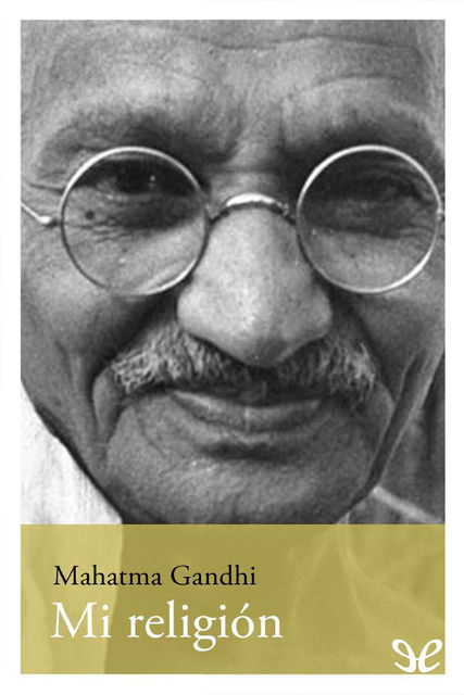 Mi religión, M.K.Gandhi