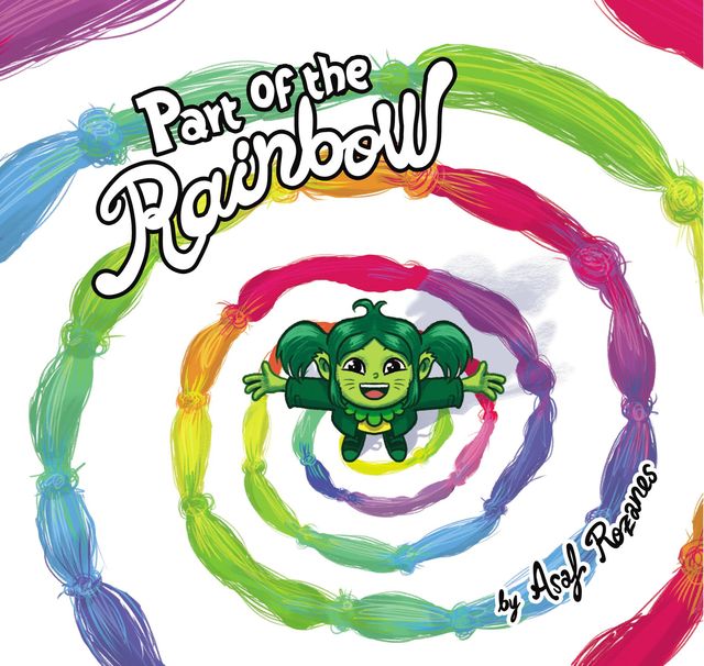 Part Of The Rainbow: An Inspiring Tale About Diversity, Acceptance and Love (Mindful Mia Book #3), Asaf Rozanes