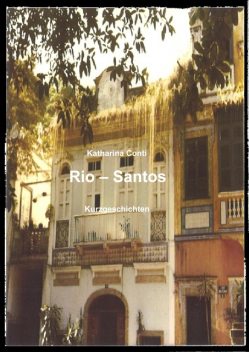 Rio – Santos, Katharina Conti
