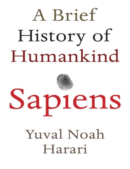 Sapiens: A Brief History of Humankind, Yuval Noah Harari