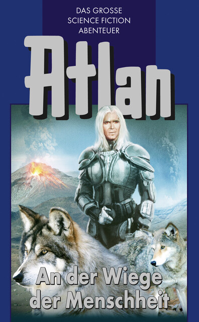 Atlan 1: An der Wiege der Menschheit (Blauband), Hans Kneifel