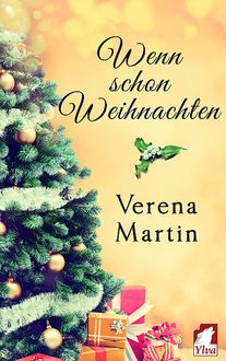Wenn schon Weihnachten, Verena Martin