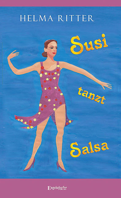 Susi tanzt Salsa, Helma Ritter