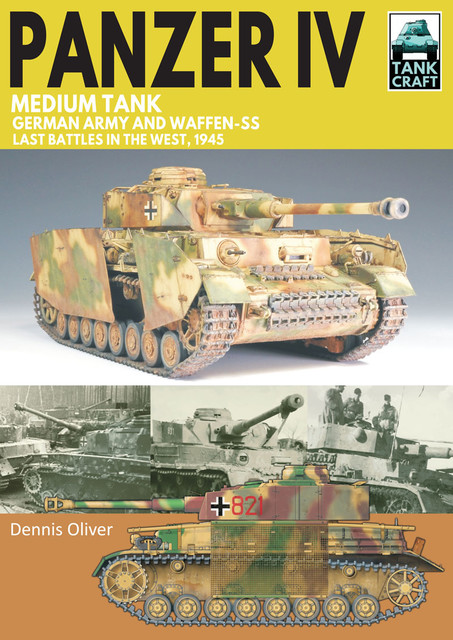 Panzer IV Medium Tank, Oliver Dennis