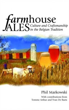 Farmhouse Ales, Phil Markowski