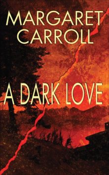 A Dark Love, Margaret Carroll