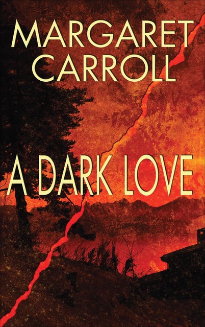 A Dark Love, Margaret Carroll