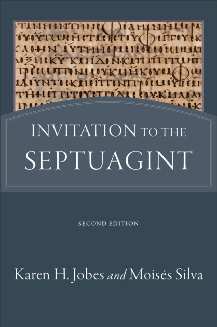 Invitation to the Septuagint, Karen H. Jobes