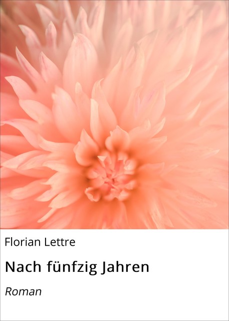 Nach fünfzig Jahren, Florian Lettre