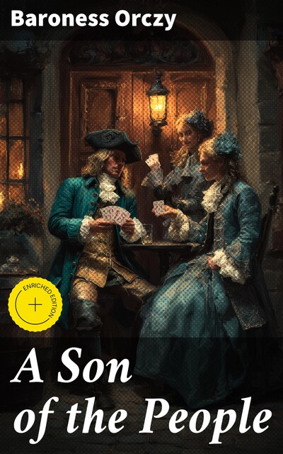A Son of the People, Baroness Orczy
