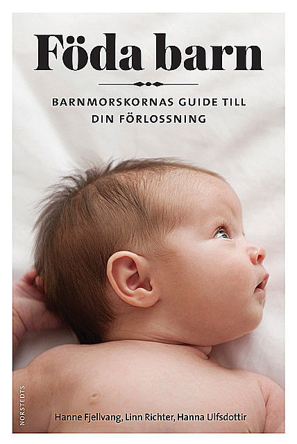 Föda barn, Hanna Ulfsdottir, Hanne Fjellvang, Linn Richter