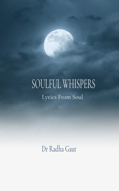 Soulful Whispers, Radha Gaur